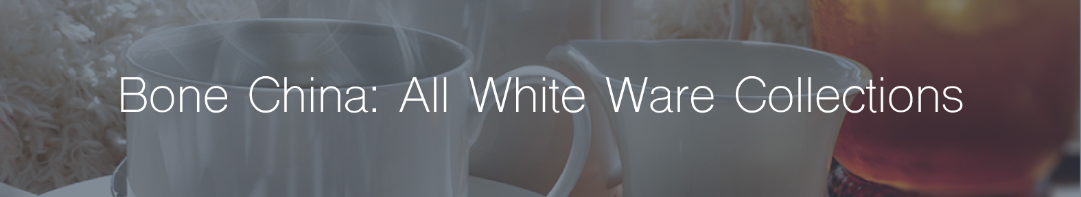 Commercial Bone China White Ware Collections banner image